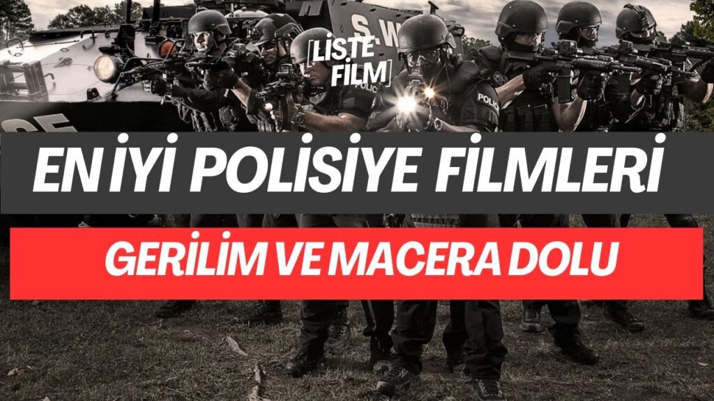 En İyi Polisiye Filmleri Gerilim ve Macera Dolu